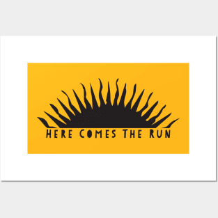 Here Comes The Run Posters and Art